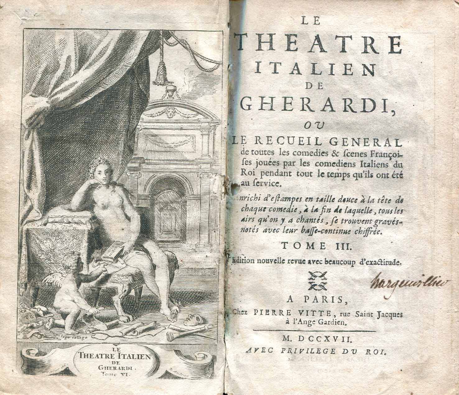 Le Theatre Italien de Gherardi ou Le recueil general de toutes les comedies & scenes Françoises jouées par les comediens Italiens du Roi pendant tout le temps qu